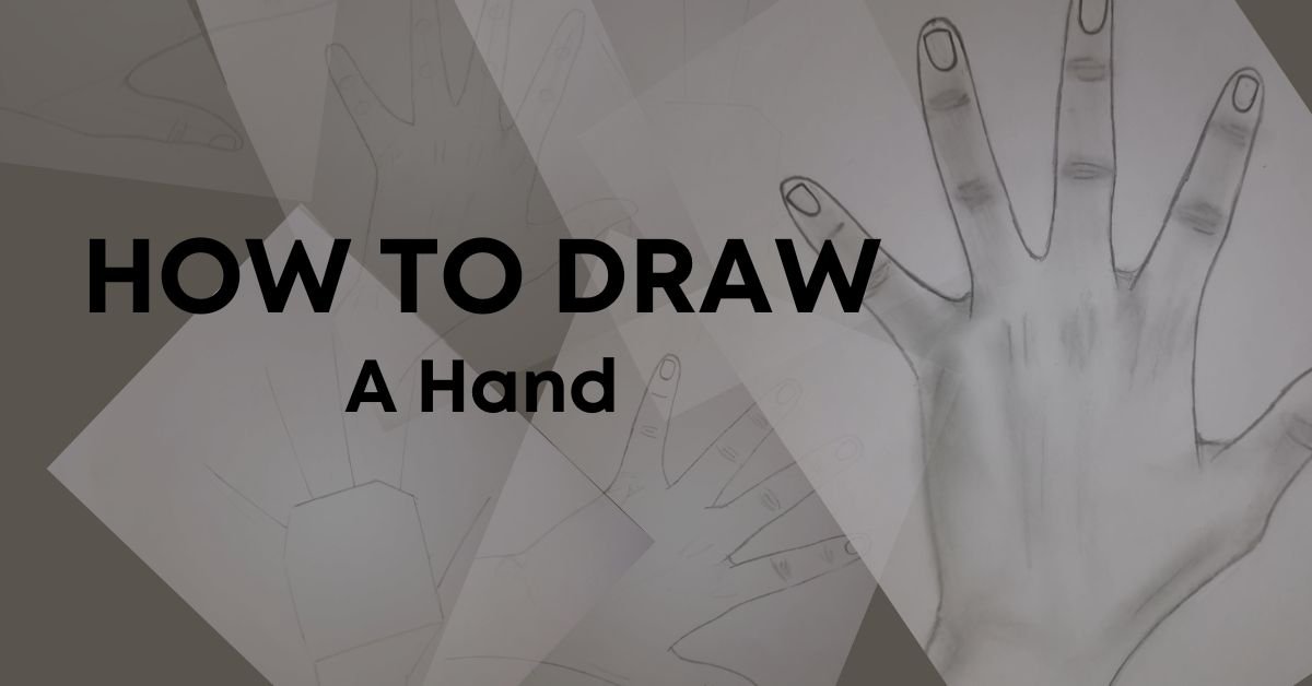 How to Draw a Hand