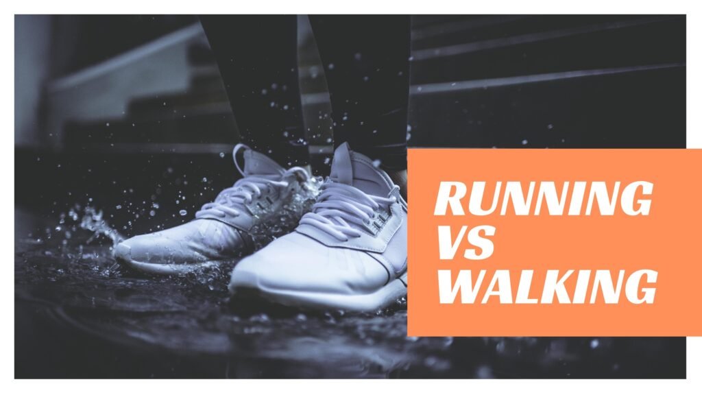 Running VS Walking Difference and Benefits