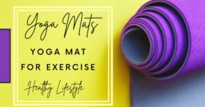 5 Best Yoga Mats for Exercise