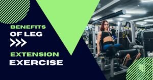 Benefits of leg extension