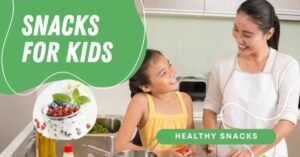 Healthy Snacks for Kids