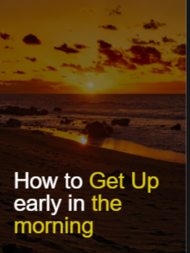 How to Get Up early in the morning