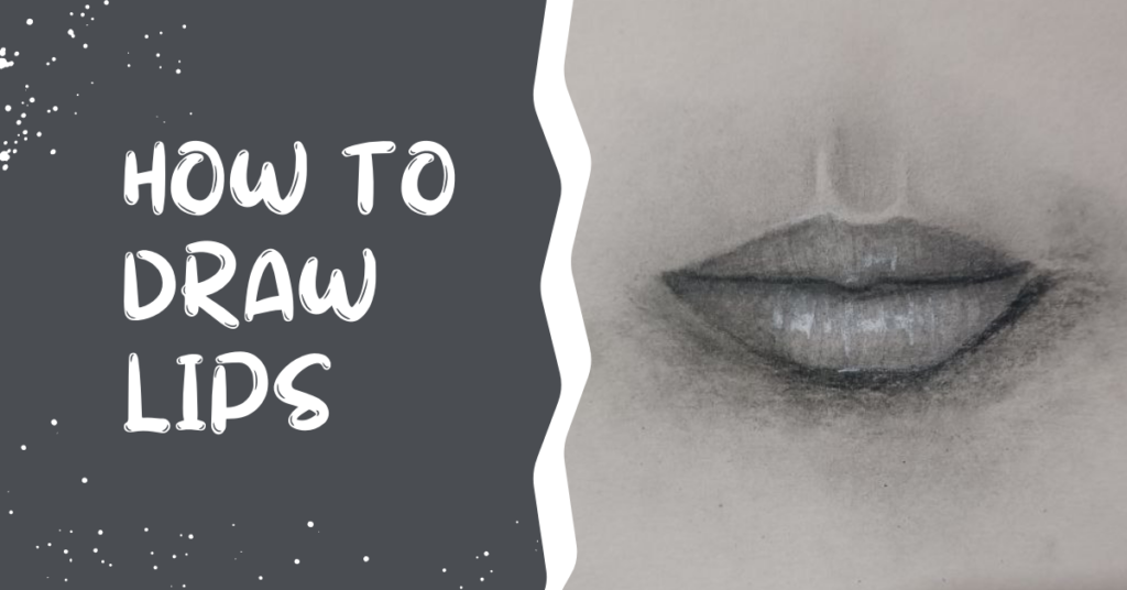 HOW TO DRAW LIPS