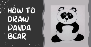 How To Draw a Panda Bear